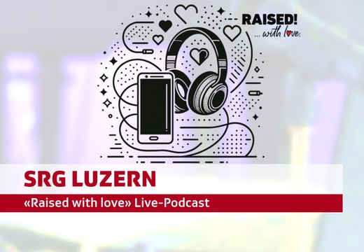 Bild von «Raised!... with love» Live-Podcast: Mediennutzung bei Kindern und Jugendlichen